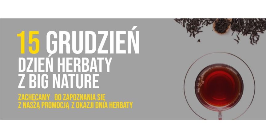Świętuj z nami Dzień Herbaty! Zapoznaj się z naszą promocją.