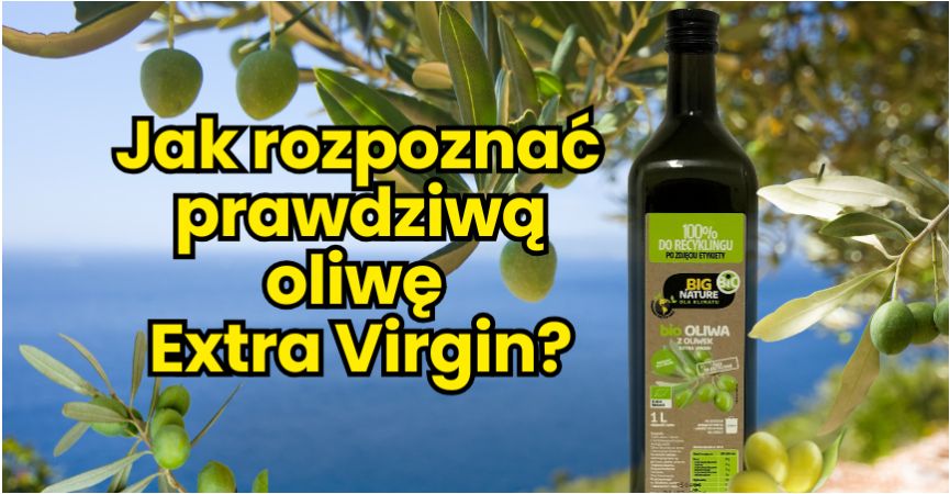 Jak rozpoznać prawdziwą oliwę Extra Virgin i dlaczego to sekret długowieczności ?