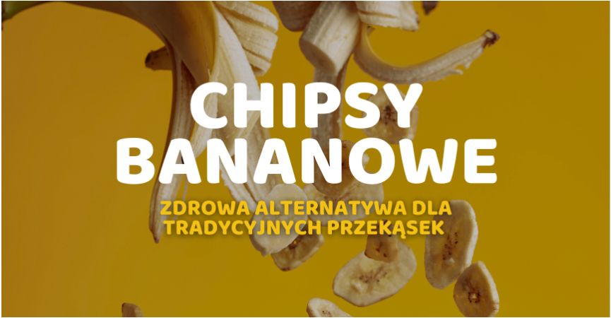 Chipsy Bananowe: Zdrowa Alternatywa dla Tradycyjnych Przekąsek