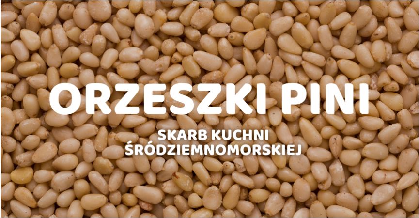 Odkryj Świat Orzechów Piniowych: Skarb Kuchni Śródziemnomorskiej